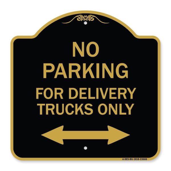 Signmission No Parking No Parking for Delivery Trucks Only With Bidirectional Arrow, A-DES-BG-1818-23666 A-DES-BG-1818-23666 - main
